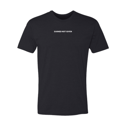 Earned Not Given Shirt