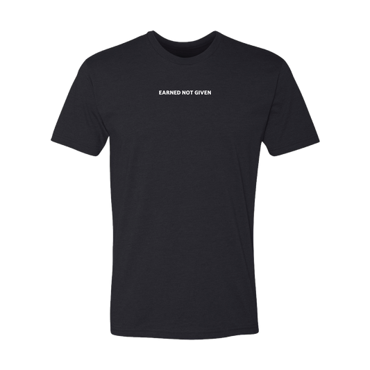 Earned Not Given Shirt
